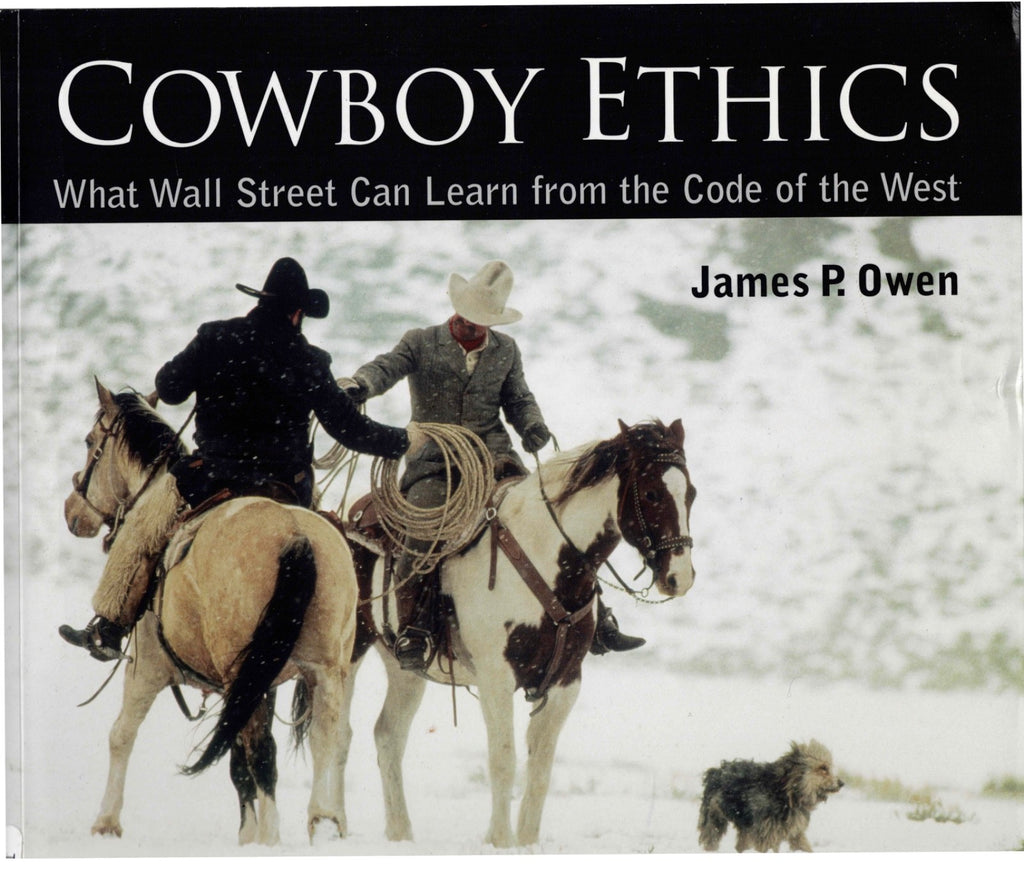Cowboy Ethics: What Wall Street Can Learn From The Code Of The West - VERY GOOD0