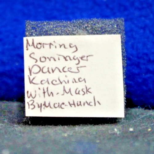 MINI Kachina approx 1/2" tall, "Morring Soninger Dancer" by Mae Hunch4